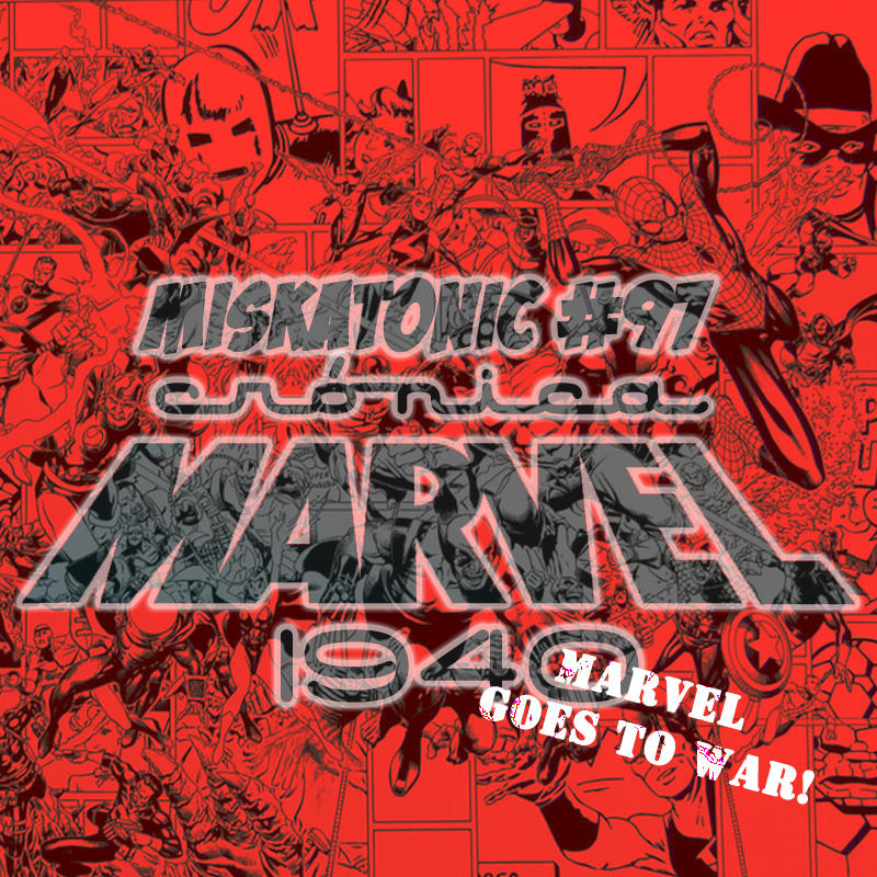 Miskatonic 97 - Cronicas Marvel va a la guerra episode artwork